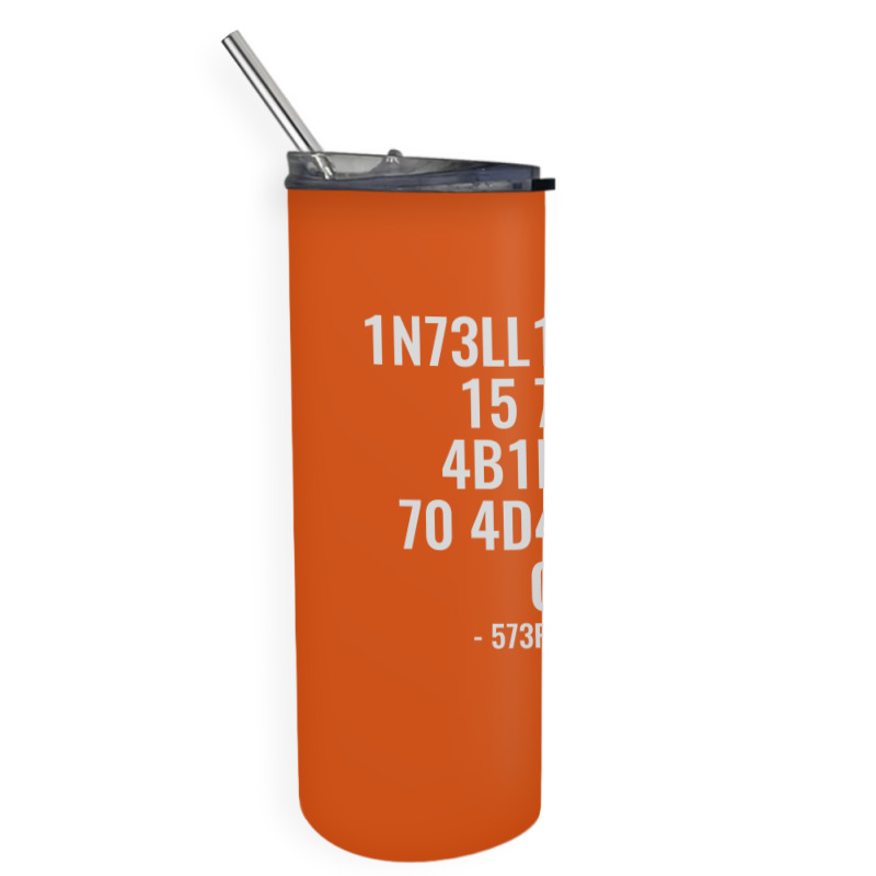 Intelligence Is The Ability To Adapt To Change Skinny Tumbler | Artistshot