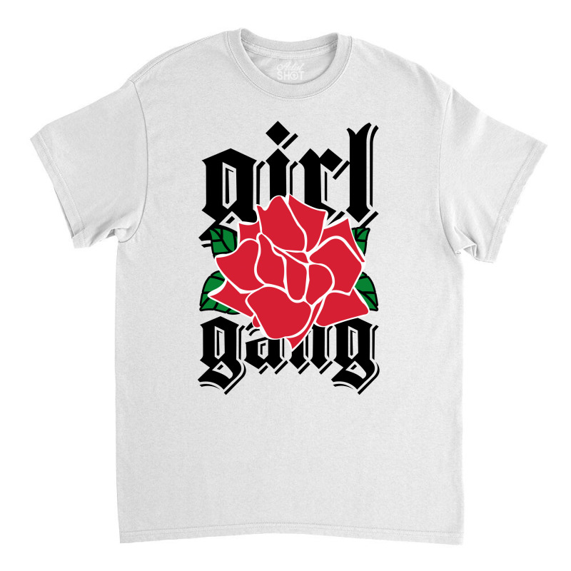 Rose Girl Gang For Light Classic T-shirt by autlu2024 | Artistshot