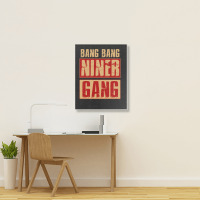 Bang Bang Niner Gang Football Cool Long Sleeve Portrait Canvas Print | Artistshot