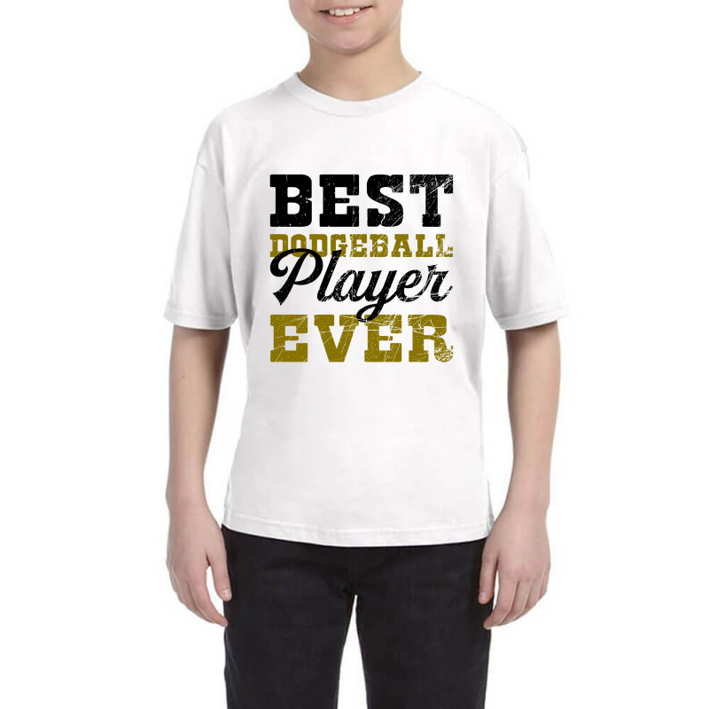 Best Dodgeball Player Ever For Light Youth Tee by autlu2024 | Artistshot