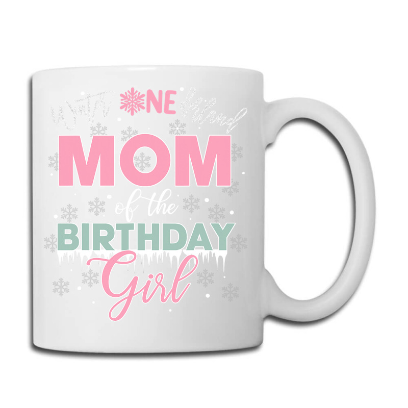 Mom Of The Birthday Girl Shirt Winter Onederland Family Coffee Mug | Artistshot