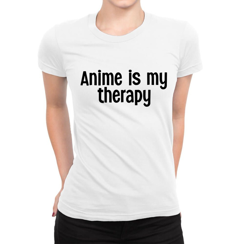 Anime Is My Therapy Ladies Fitted T-Shirt by Kathrin Sutter | Artistshot