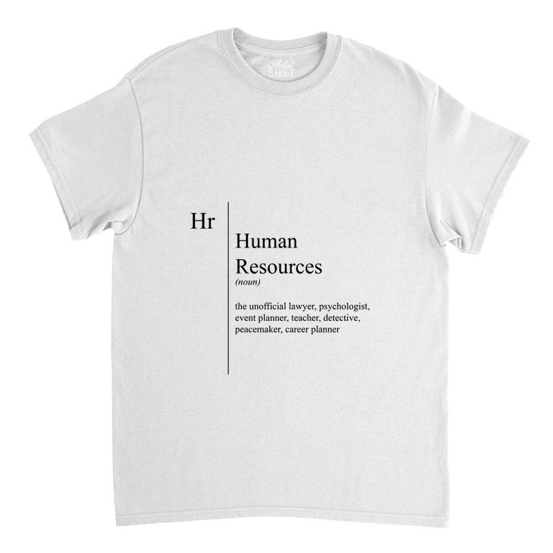 Funny Human Resources Description Classic T-shirt by junijunah | Artistshot