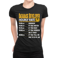 Database Engineer Hourly Rate   Funny Database Administrator T Shirt Ladies Fitted T-shirt | Artistshot