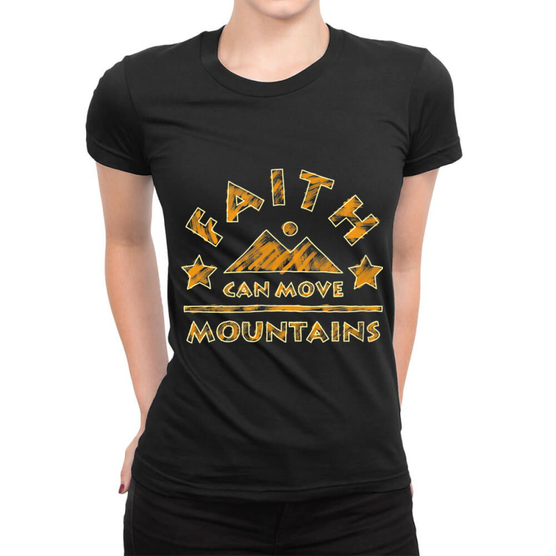 Faith Can Move Mountains Christian Bible Verse My Favorite People Ladies Fitted T-Shirt by Aria-Proctor | Artistshot