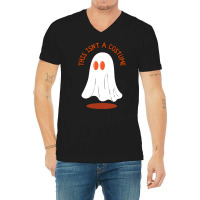 Halloween Spooky T  Shirt This Isn't A Costume T  Shirt V-neck Tee | Artistshot