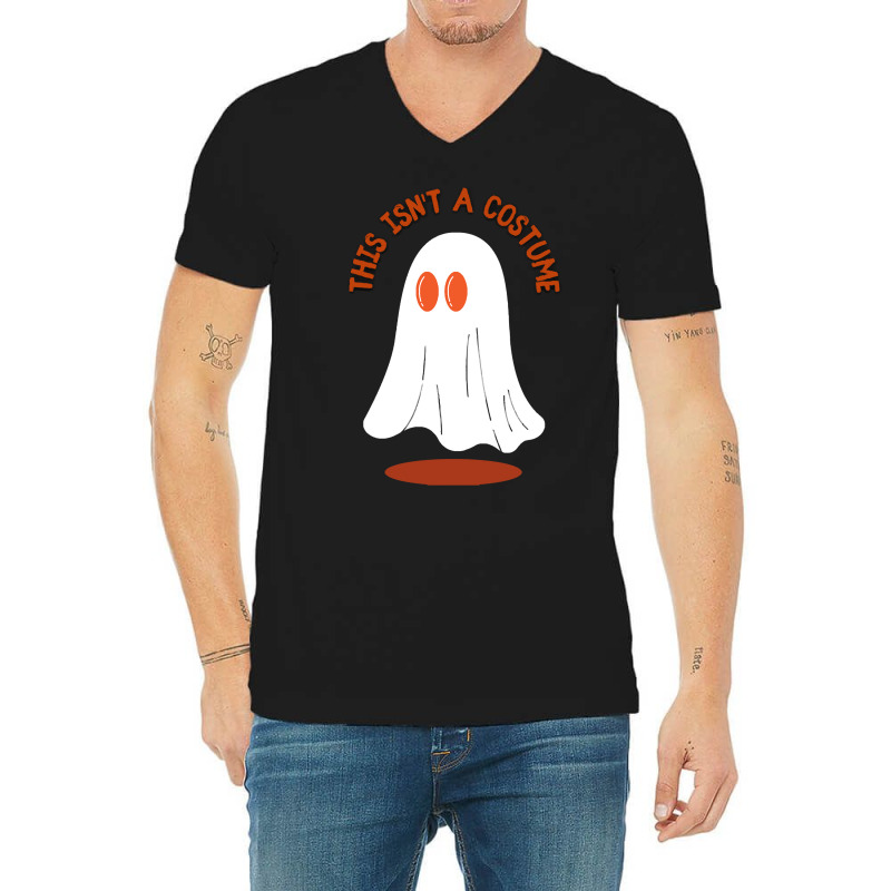 Halloween Spooky T  Shirt This Isn't A Costume T  Shirt V-Neck Tee by oweber478 | Artistshot