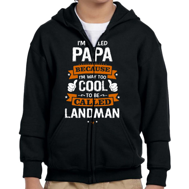 Papa Because To Be Called Landman Youth Zipper Hoodie by thanchashop | Artistshot