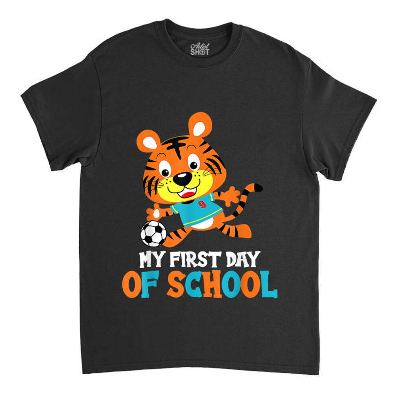 My First Day Of School  1st Grade Back To School Soccer Classic T-shirt by Artist-Shannon | Artistshot