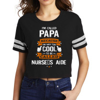 Papa Because To Be Called Nurse's Aide Scorecard Crop Tee | Artistshot