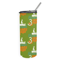 I Was Normal Cats Skinny Tumbler | Artistshot