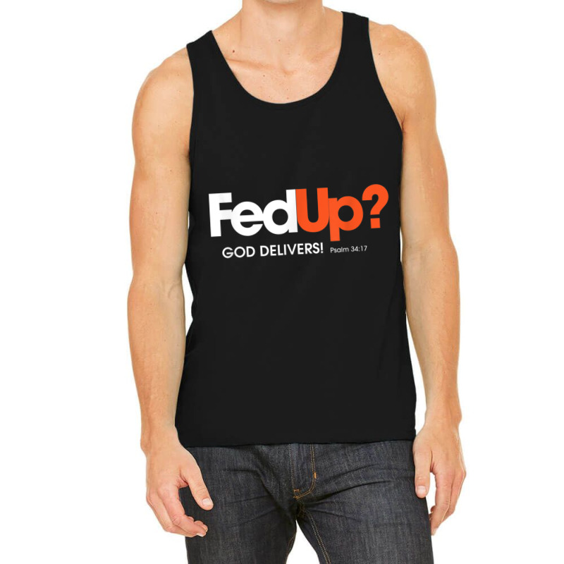 Fun Religious Christian Fed Up God Delivers Psalm Mask Tank Top by Aria-Proctor | Artistshot