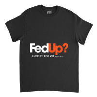 Fun Religious Christian Fed Up God Delivers Psalm Mask Classic T-shirt | Artistshot