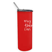 My Dog Thinks Im Cool Skinny Tumbler | Artistshot