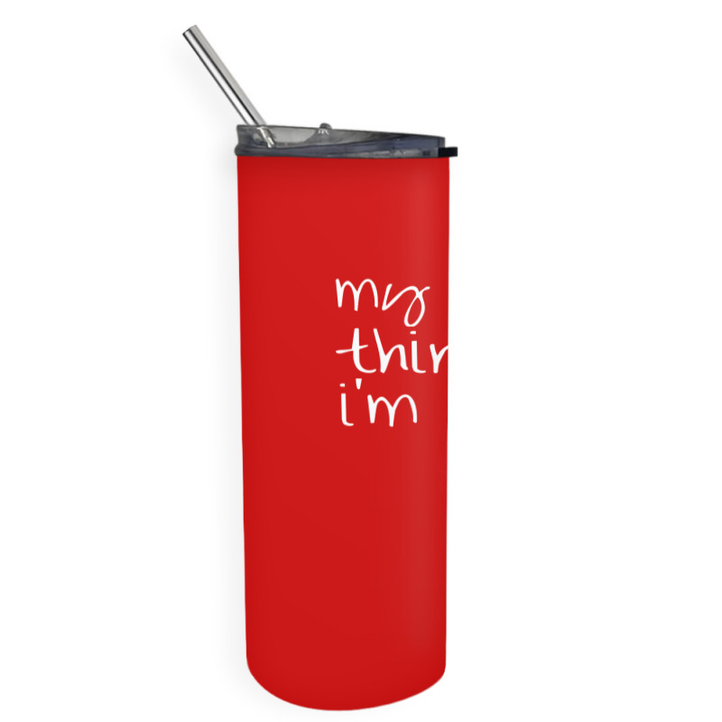 My Dog Thinks Im Cool Skinny Tumbler | Artistshot