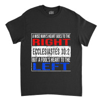 Funny Christian Ecclesiastes 102 Conservative Bible Day Gifts Classic T-shirt | Artistshot