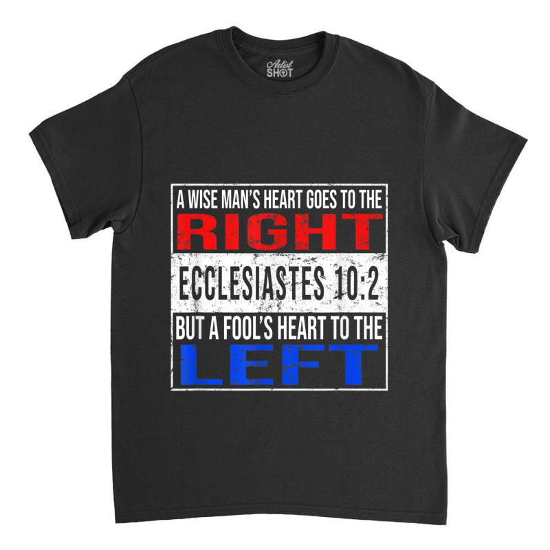 Funny Christian Ecclesiastes 102 Conservative Bible Day Gifts Classic T-shirt by Aria-Proctor | Artistshot