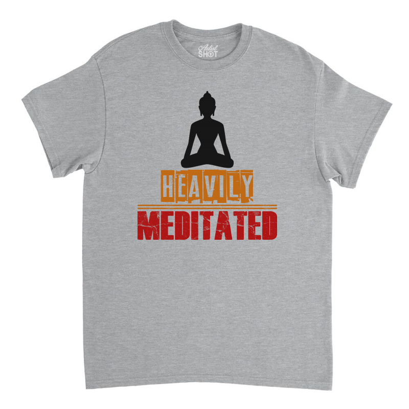 Heavily Meditated Classic T-shirt by Vanode Art | Artistshot