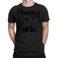 Halloween T  Shirt Mama Is My Boo T  Shirt T-shirt | Artistshot