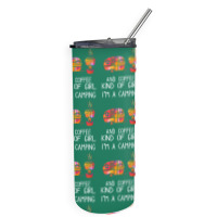 I'm A Camping And Coffee Kind Of Girl Skinny Tumbler | Artistshot