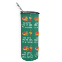 I'm A Camping And Coffee Kind Of Girl Skinny Tumbler | Artistshot