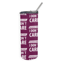 Breaking News I Dont Care | Funny Sayings Skinny Tumbler | Artistshot