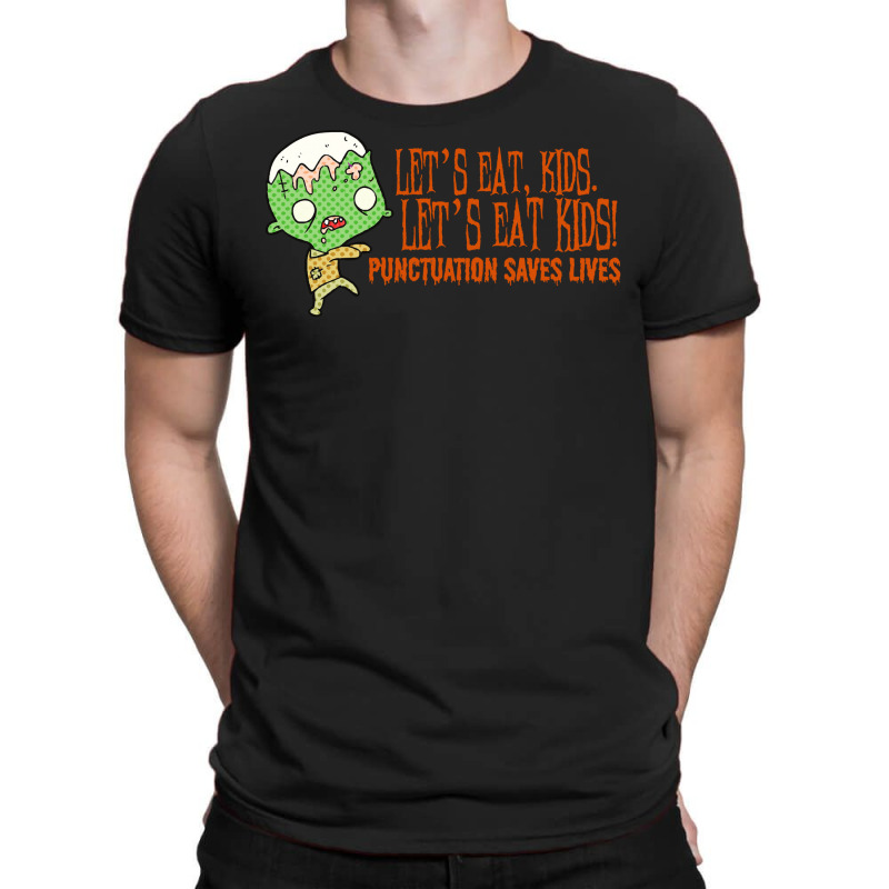 Halloween T  Shirt Punctuation Saves Lives T  Shirt T-Shirt by oweber478 | Artistshot