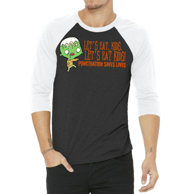 Halloween T  Shirt Punctuation Saves Lives T  Shirt 3/4 Sleeve Shirt by oweber478 | Artistshot