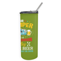 Our Camper Has An Opem Door Policy Bring Beer And Well Open The Door Skinny Tumbler | Artistshot