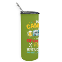 Our Camper Has An Opem Door Policy Bring Beer And Well Open The Door Skinny Tumbler | Artistshot