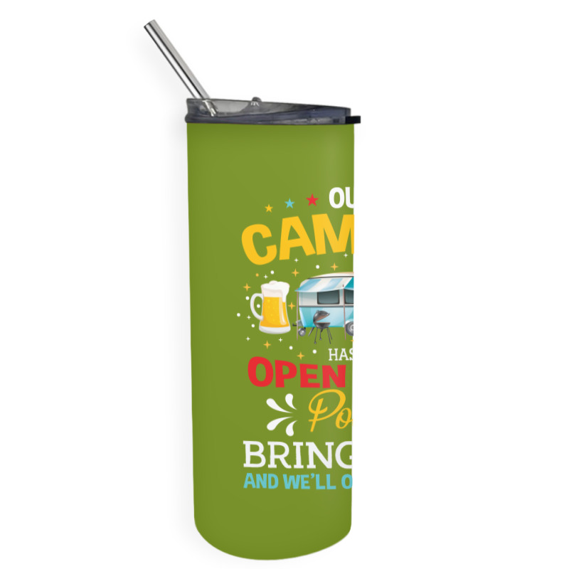 Our Camper Has An Opem Door Policy Bring Beer And Well Open The Door Skinny Tumbler | Artistshot