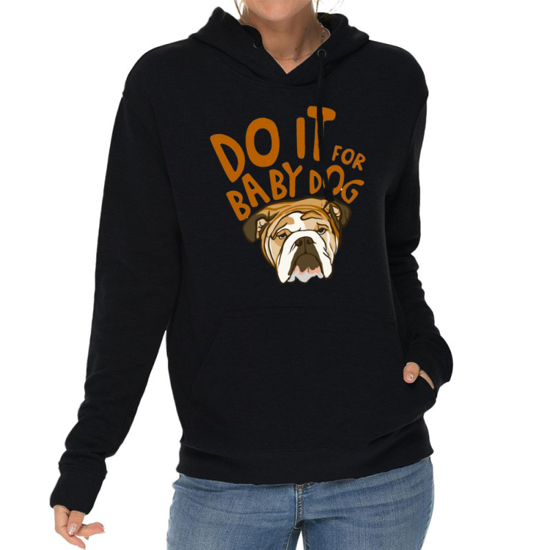 Do It For Babydog Lightweight Hoodie | Artistshot