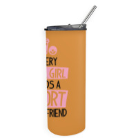 Every Tall Girl Needs A Short Best Friend Skinny Tumbler | Artistshot