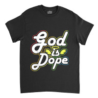 God Is Dope Christian Faith Believer Idea Cartoon Character Classic T-shirt | Artistshot