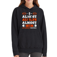 I Almost Always Almost Win At Fantasy Football Vintage Hoodie | Artistshot