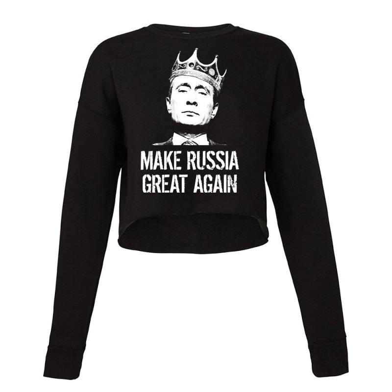 Vladimir Putin Make Russia Great Again Funny Cropped Sweater by time5803 | Artistshot