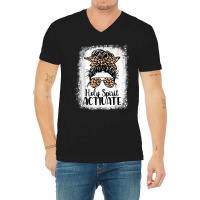 Holy Spirit Activate Mom Life Leopard Messy Bun Bleached Funny Gifts B V-neck Tee | Artistshot