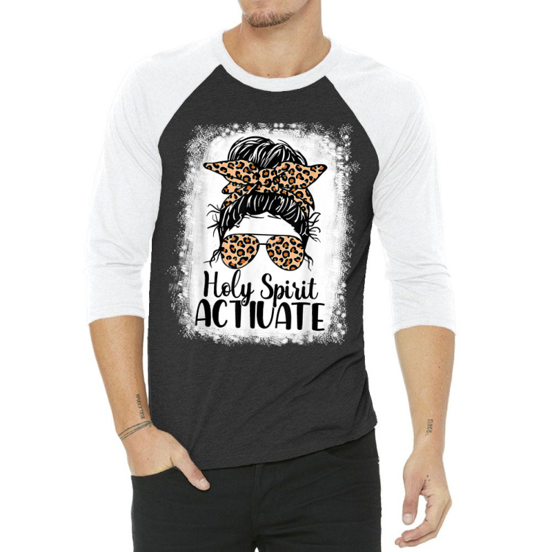 Holy Spirit Activate Mom Life Leopard Messy Bun Bleached Funny Gifts B 3/4 Sleeve Shirt | Artistshot