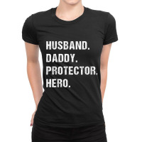 Husband Daddy Protector Hero Fathers Day Gift For Dad Wife Funny Men Ladies Fitted T-shirt | Artistshot