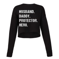 Husband Daddy Protector Hero Fathers Day Gift For Dad Wife Funny Men Cropped Sweater | Artistshot