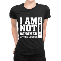 I Am Not Ashamed Of The Gospel Romans Christian Bible Verse Painting Ladies Fitted T-shirt | Artistshot