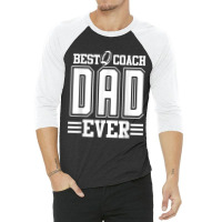 Mens Best Coach Dad Ever Football Fathers Day Funny High School 3/4 Sleeve Shirt | Artistshot