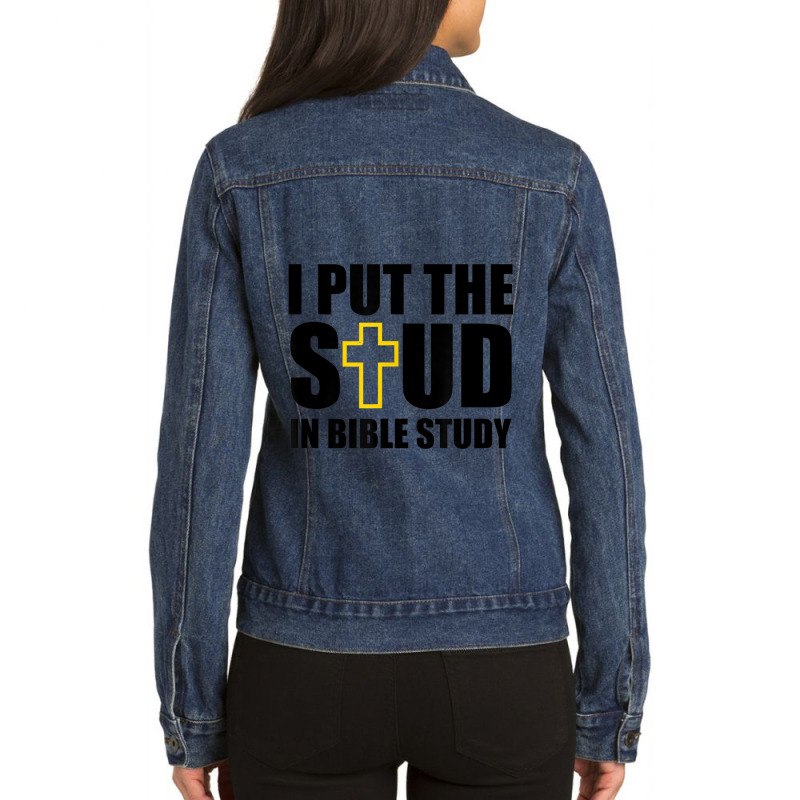 I Put The Stud In Bible Study Painting Ladies Denim Jacket by Aria-Proctor | Artistshot