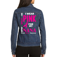 I Wear Pink For My Nana (breast Cancer Awareness) Ladies Denim Jacket | Artistshot