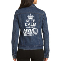 Keep Calm And Let Adam Handle It Ladies Denim Jacket | Artistshot