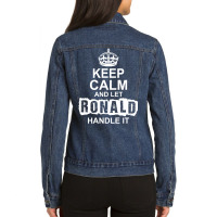 Keep Calm And Let Ronald Handle It Ladies Denim Jacket | Artistshot