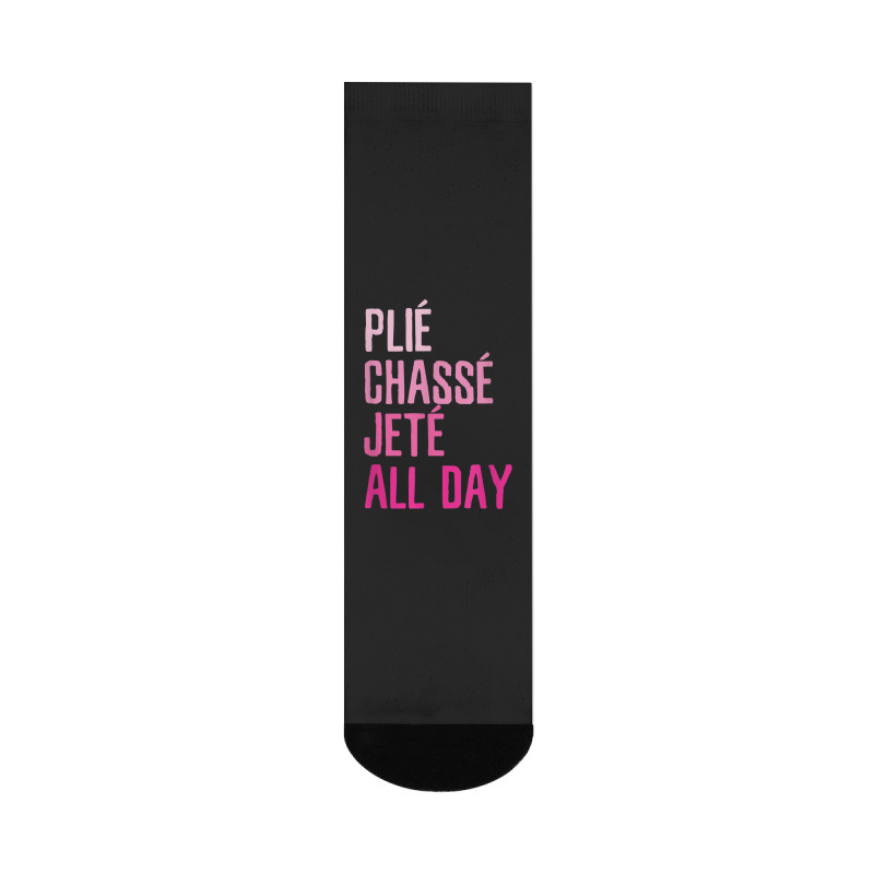 Plie Chasse Jete All Day  Dance Ballet Apparel Crew Socks | Artistshot