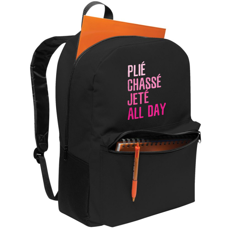 Plie Chasse Jete All Day  Dance Ballet Apparel Backpack | Artistshot