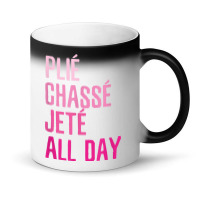 Plie Chasse Jete All Day  Dance Ballet Apparel Magic Mug | Artistshot