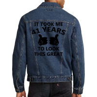 It Took Me 41 Years To Look This Great Men Denim Jacket | Artistshot